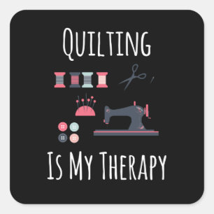 Quilting Is My Therapy - Funny Quilting Square Sticker