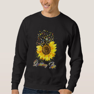 Quilting life love Sun Flower Sweatshirt