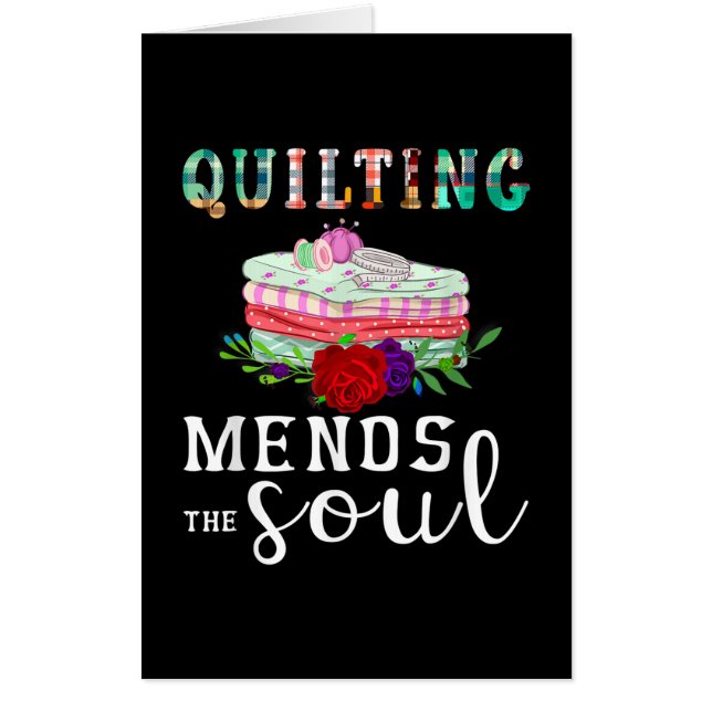 Quilting Mends Soul Quilter Gift | Quilting Lovers Card (Front)