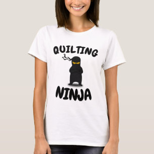 QUILTING NINJA Funny QUILTER T-shirts