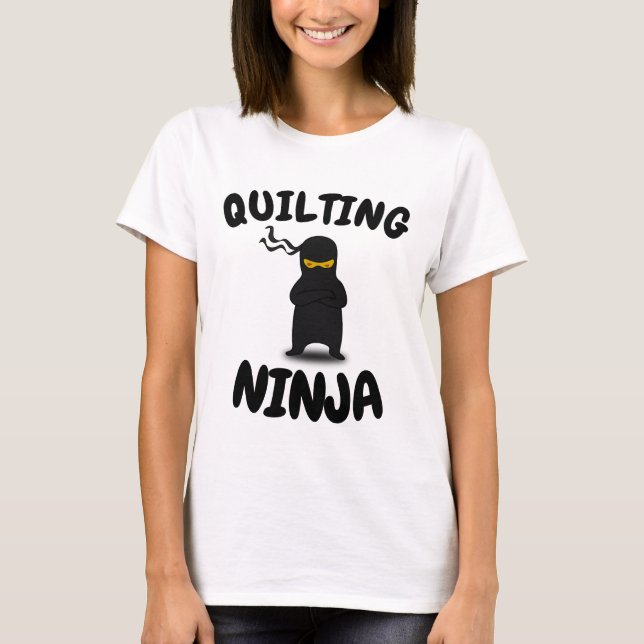QUILTING NINJA Funny QUILTER T-shirts (Front)