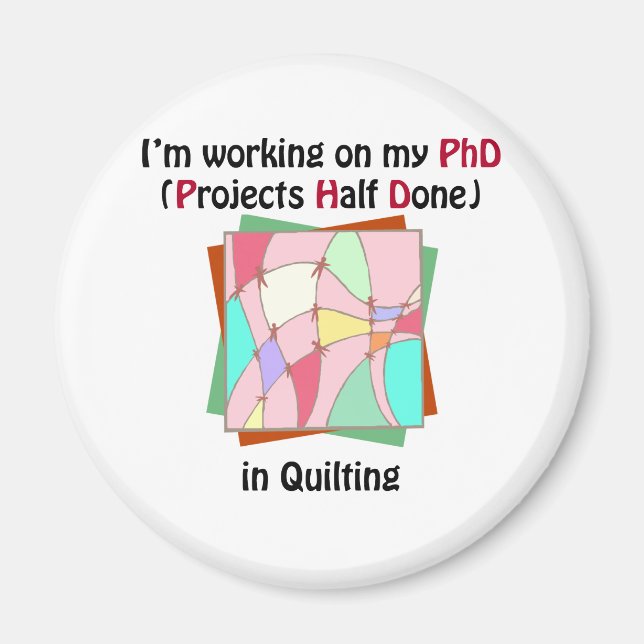 Quilting PhD Magnet (Front)