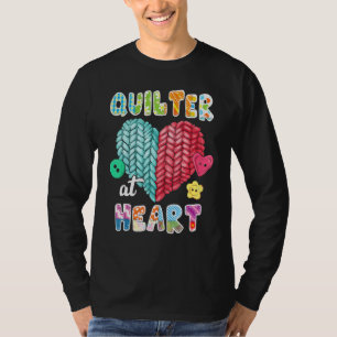 Quilting  Quilter At Heart Quilt Sewing Is My Favo T-Shirt