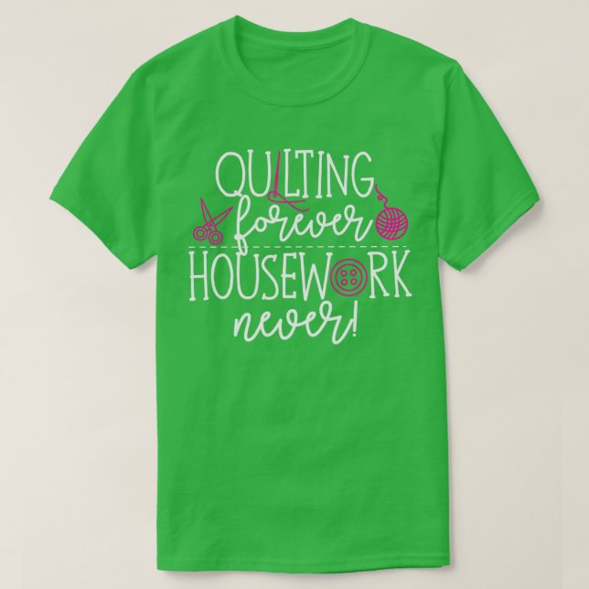 Quilting Quilter seamstress gift  T-Shirt (Design Front)