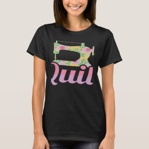 Quilting Quilter Sewing Machine Pattern Great Day T-Shirt