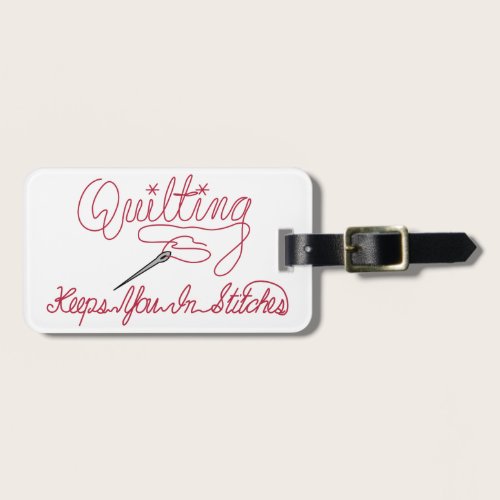 Quilting Saying Luggage Tag Quilting Saying Luggage Tag