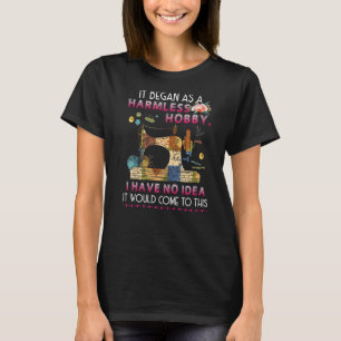 Quilting Saying Sewing Quote Quilt Hobby Graphic T T-Shirt