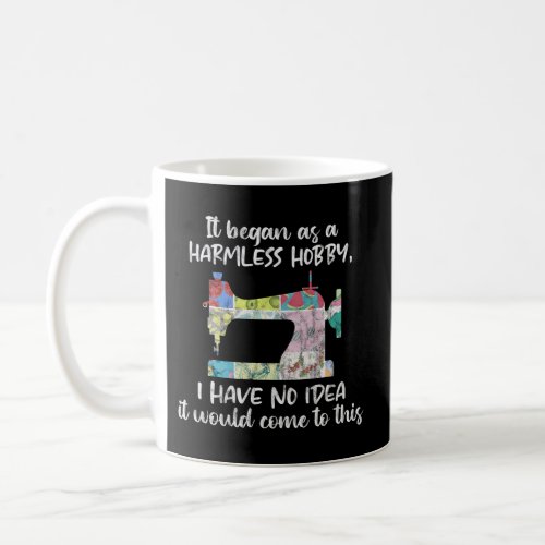 Quilting Saying Sewing Quote Quilt Hobby Themed Coffee Mug