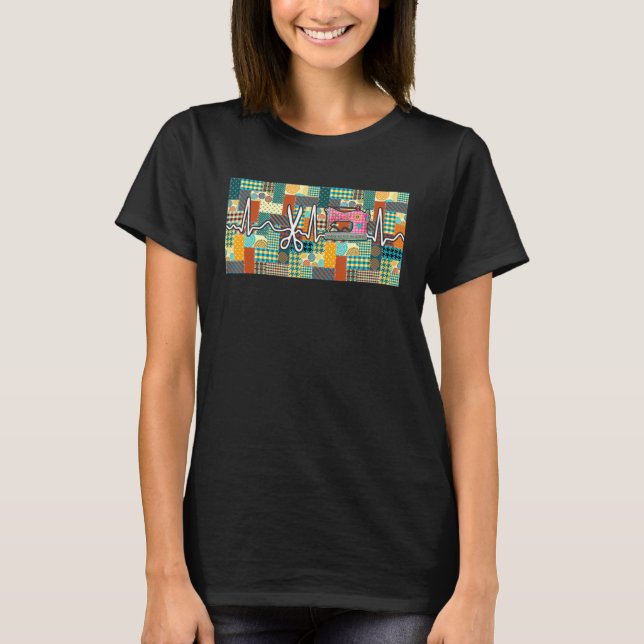 Quilting Sew Sewing Machine Sewer Heartbeat Quilte T-Shirt (Front)