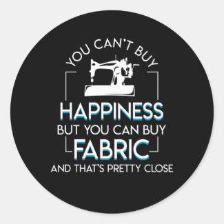 Quilting Sewing Buy Happiness Pretty Close Classic Round Sticker