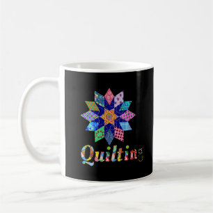 Quilting Sewing Quilt For Sewer Quilter Coffee Mug