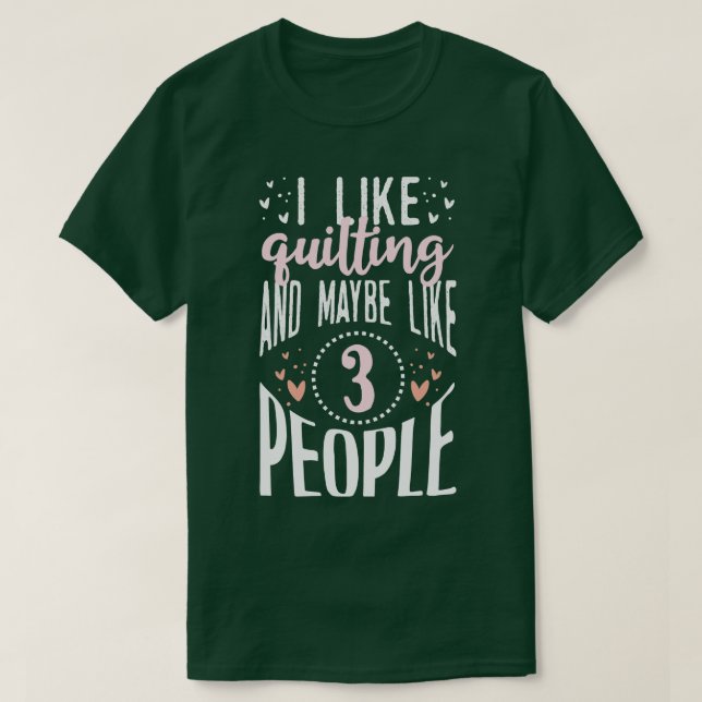 Quilting T-Shirt (Design Front)