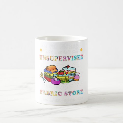 Quilting Unsupervised Fabric Store Coffee Mug