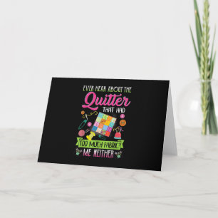Quilting Womens Quote Ever Hear About Quilter Card