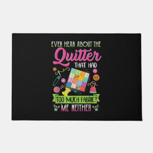 Quilting Womens Quote Ever Hear About Quilter Doormat