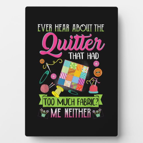 Quilting Womens Quote Ever Hear About Quilter Plaque