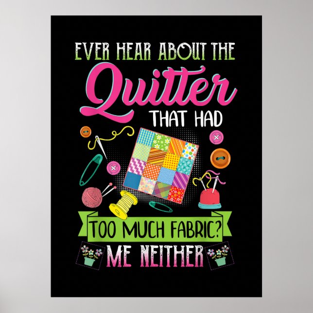 Quilting Womens Quote Ever Hear About Quilter Poster (Front)