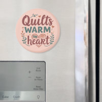 "Quilts Warm The Heart" Cozy Quilting Cottagecore