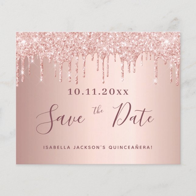 Quinceanera rose gold glitter drips save the date (Front)