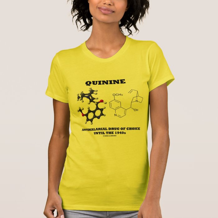 Quinine Antimalarial Drug Of Choice Until 1940s T Shirt