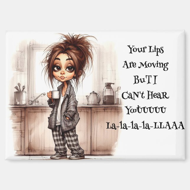 Quirky Coffee Lady Can't Hear You Magnet (Front)
