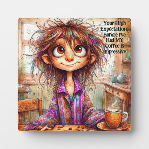 Quirky Coffee Lady Expectation Plaque with Easel