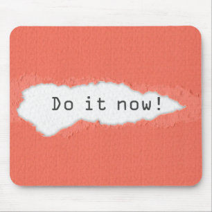 Quirky Do It Now Motivational Quote Mouse Pad