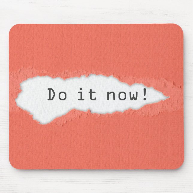 Quirky Do It Now Motivational Quote Mouse Pad (Front)