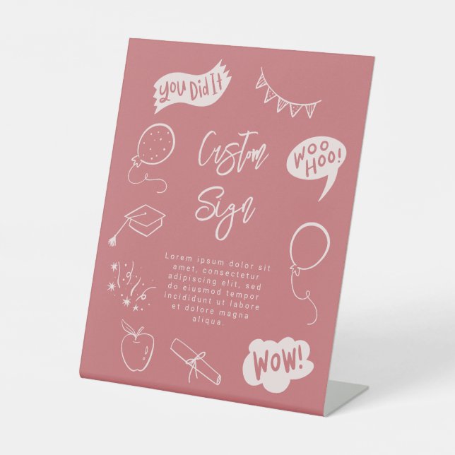Quirky Doodle Graduation Party Blush Pink Custom  Pedestal Sign (Front)