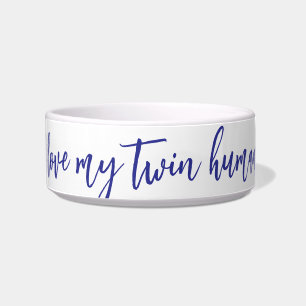 Quirky I Love My Twin Humans Bowl