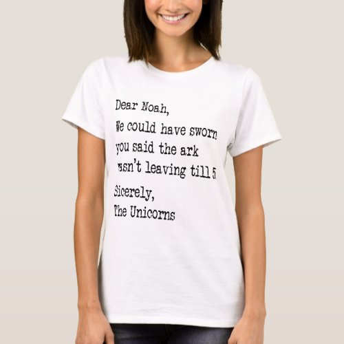 Quirky Noah and the Unicorns Funny Quote T_Shirt