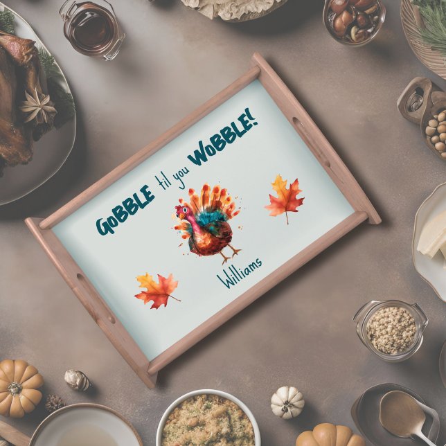 Quirky  Sage Green Watercolor Turkey Thanksgiving Serving Tray (Gobble til you Wobble Serving Tray )