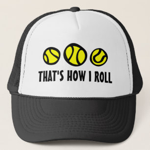 Quirky tennis ball trucker hat That's how i roll
