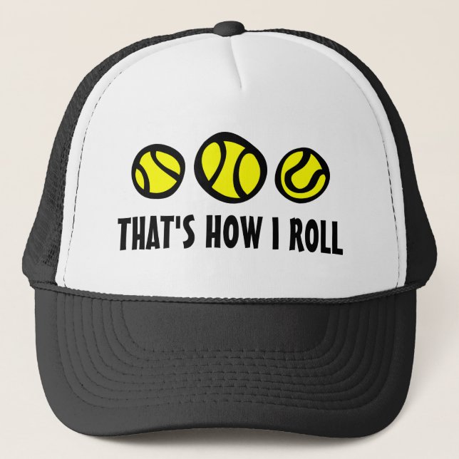 Quirky tennis ball trucker hat | That's how i roll (Front)