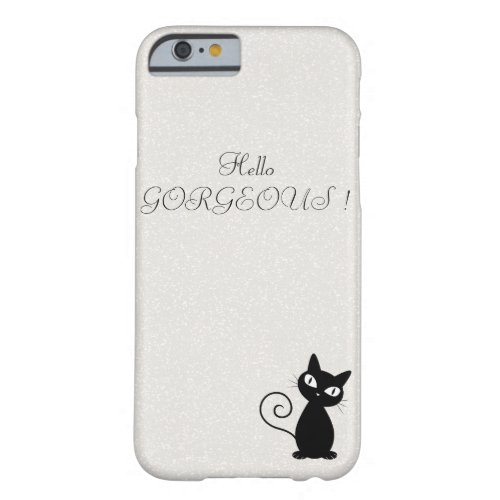 Quirky Whimsical Black Cat Glittery_Hello Gorgeous Barely There iPhone 6 Case