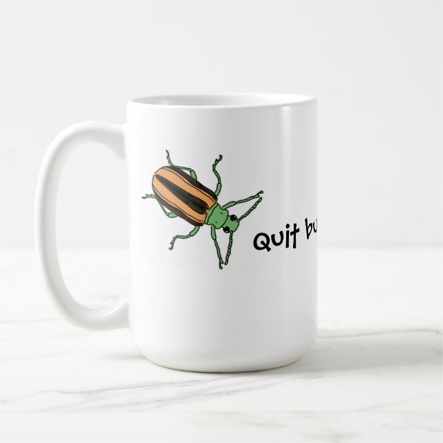 Quit Bugging Me - Mug (Left)