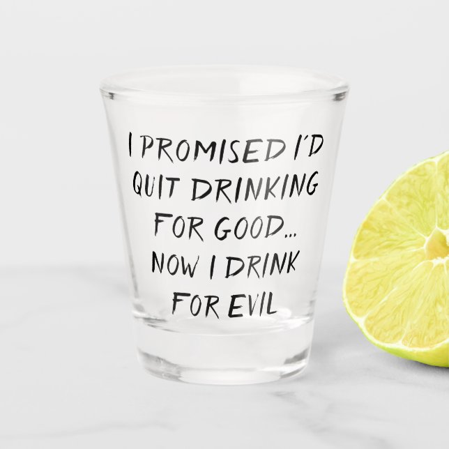 Quit Drinking | Adult Beverage Humor Quote Brush Shot Glass (Front)