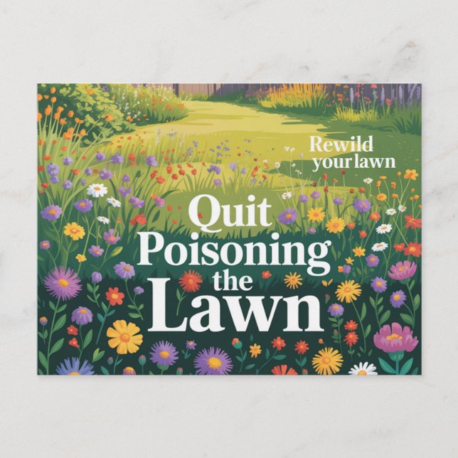 Quit Poisoning Your Lawn Wildflowers Postcard (Front)