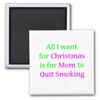 Quit Smoking Mom! magnet