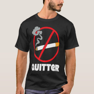 quit smoking text stopped smoking quitter T-Shirt