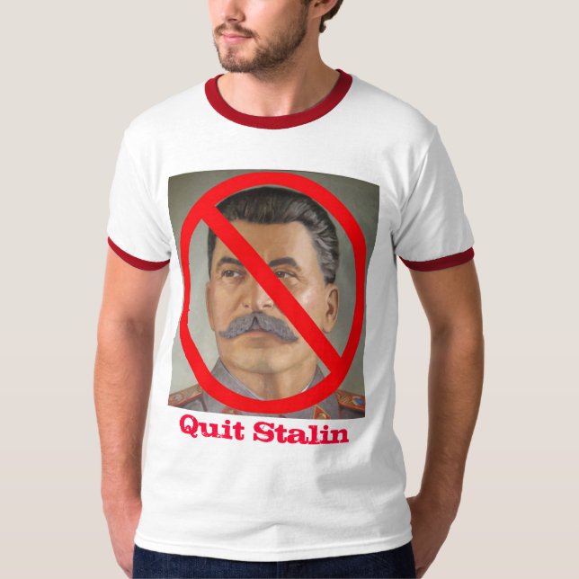 Quit Stalin T-Shirt (Front)