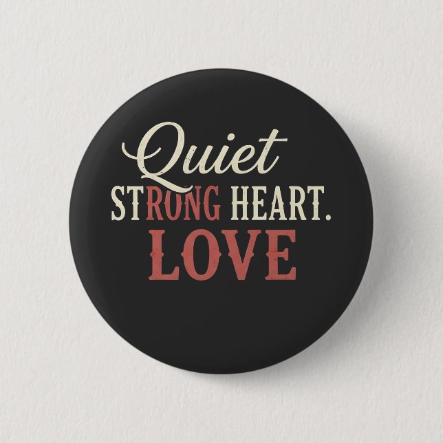 QUIT Strong Heart Love  Button (Front)