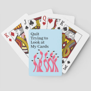 Quit Trying to Look at My Hand Funny Flamingos Poker Cards