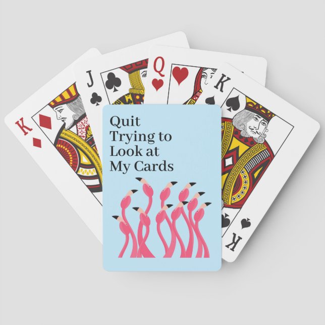 Quit Trying to Look at My Hand Funny Flamingos Poker Cards (Back)