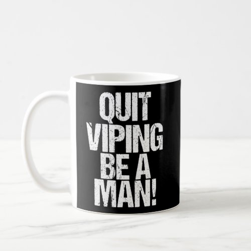 Quit Vig Be A Coffee Mug