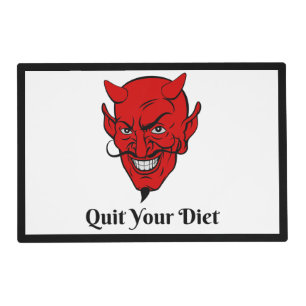 Quit Your Diet Devil Satan Placemat