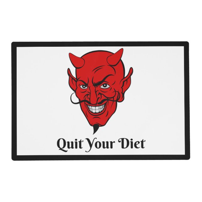 Quit Your Diet Devil Satan Placemat (Front)
