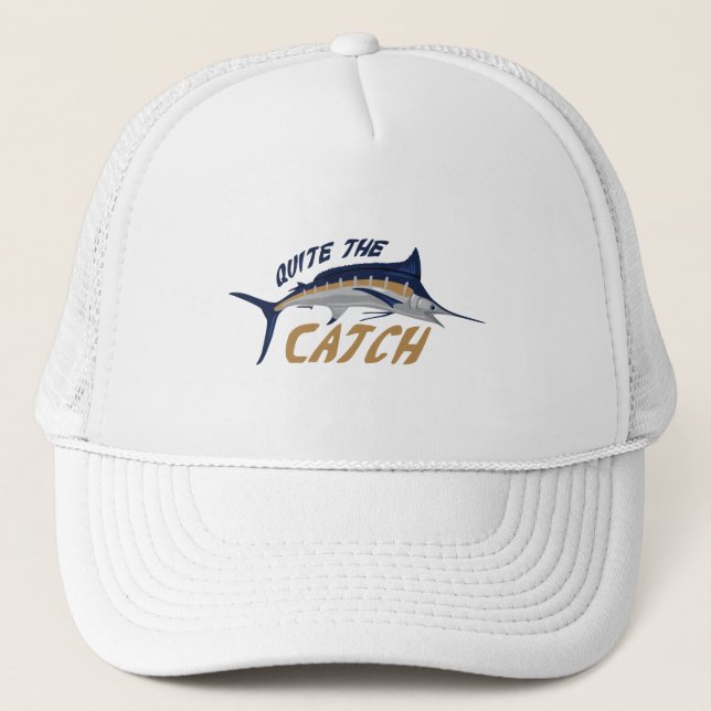 Quite The Catch Trucker Hat (Front)