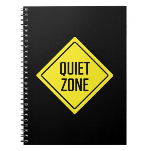 Quite Zone  Warning Sign  Spiral Notebook