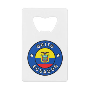 Quito Ecuador Credit Card Bottle Opener